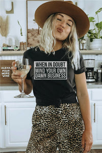 Mind Your Own Damn Business Tee