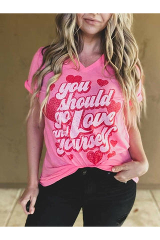 You Should Go and Love Yourself Tee